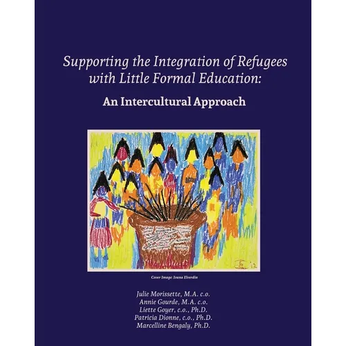 Supporting the Integration of Refugees with Little Formal Education: An Intercultural Approach - Paperback