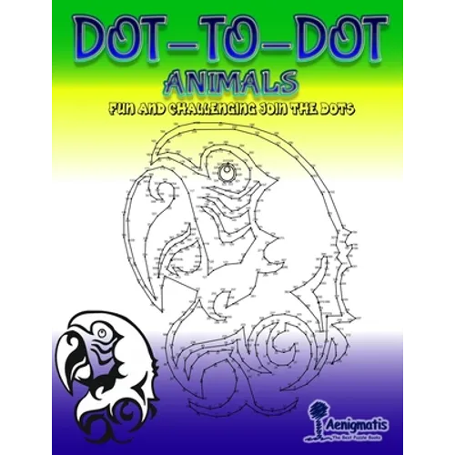 Dot-To-Dot Animals: Fun and challenging join the dots - Paperback