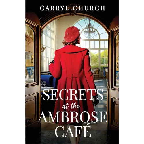 Secrets at the Ambrose Café: An emotional and heartfelt historical romance - Paperback