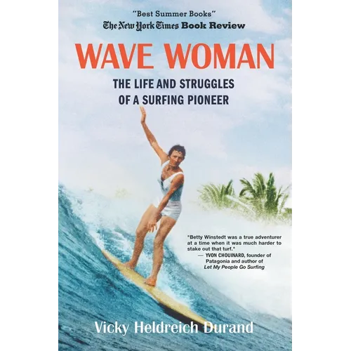Wave Woman: The Life and Struggles of a Surfing Pioneer: Beach Book Edition - Paperback