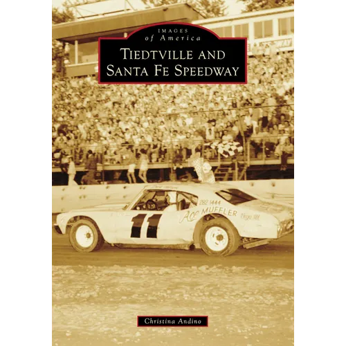 Tiedtville and Santa Fe Speedway - Paperback