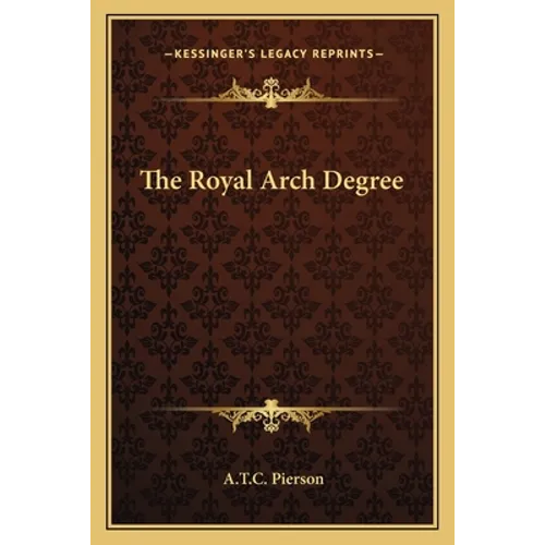 The Royal Arch Degree - Paperback