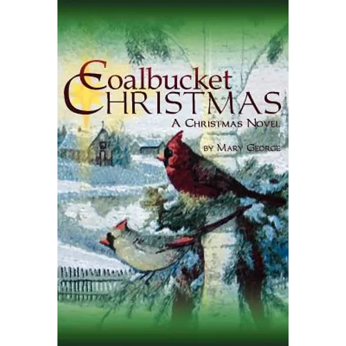 Coalbucket Christmas: A Christmas Novel - Paperback