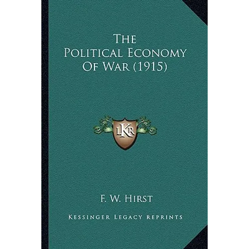 The Political Economy Of War (1915) - Paperback