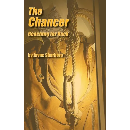 The Chancer: Reaching for Rock - Hardcover