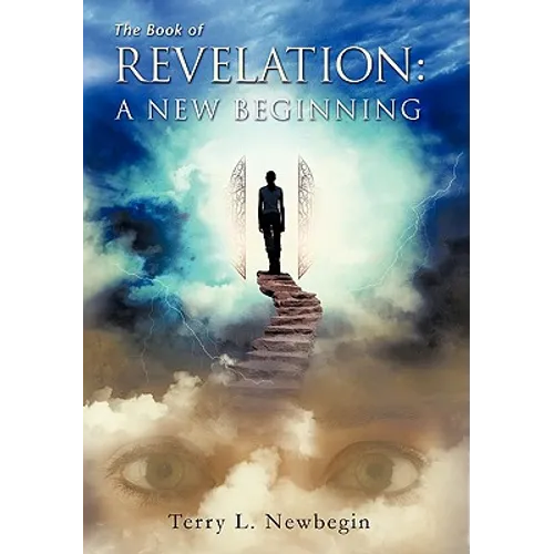 The Book of Revelation: A New Beginning - Hardcover