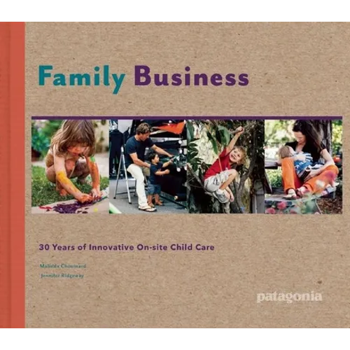 Family Business: Innovative On-Site Child Care Since 1983 - Hardcover