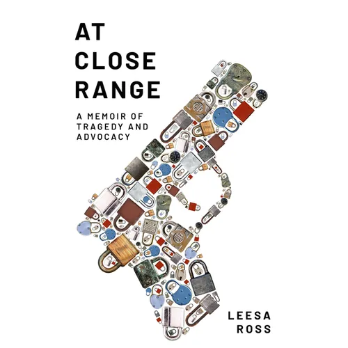At Close Range: A Memoir of Tragedy and Advocacy - Hardcover