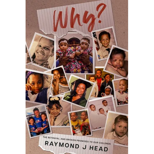 Why?: The Betrayal and Broken Promises to Our Children - Paperback