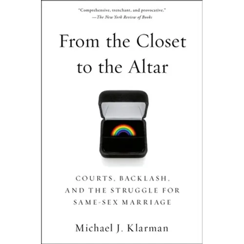 From the Closet to the Altar: Courts, Backlash, and the Struggle for Same-Sex Marriage - Paperback