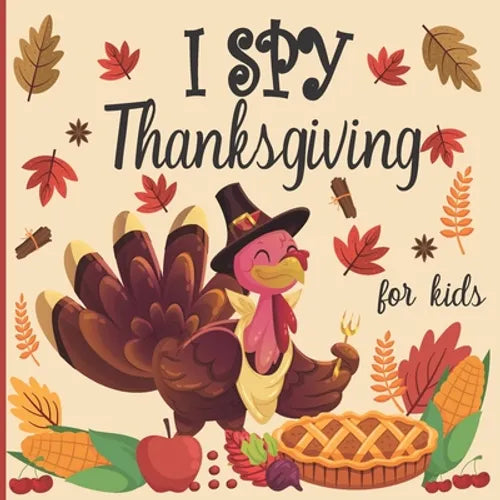 I spy thanksgiving for kids: A fun book for 2-4 years old about autumn & thanksgiving great gift idea for preschoolers & kindergarten - Paperback
