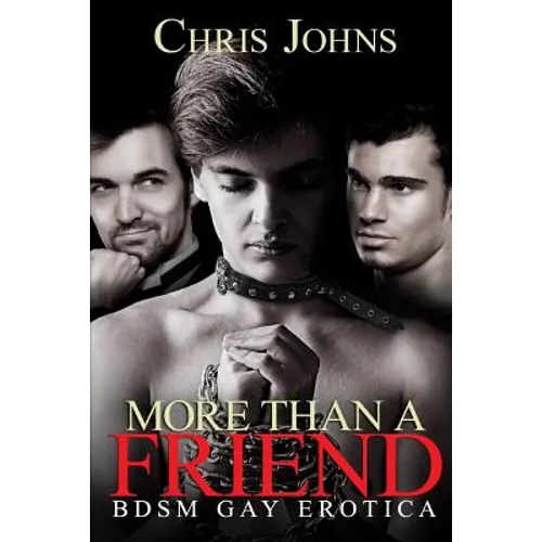 More Than A Friend: BDSM Gay Erotica - Paperback
