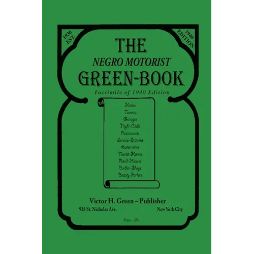 The Negro Motorist Green-Book: 1940 Facsimile Edition - Paperback