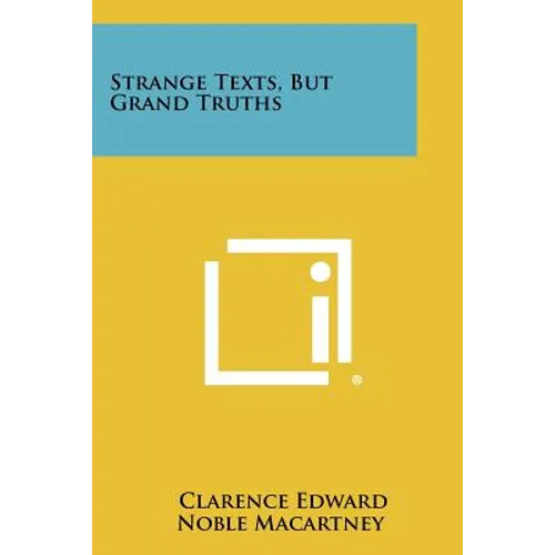 Strange Texts, But Grand Truths - Paperback