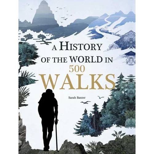 A History of the World in 500 Walks - Hardcover