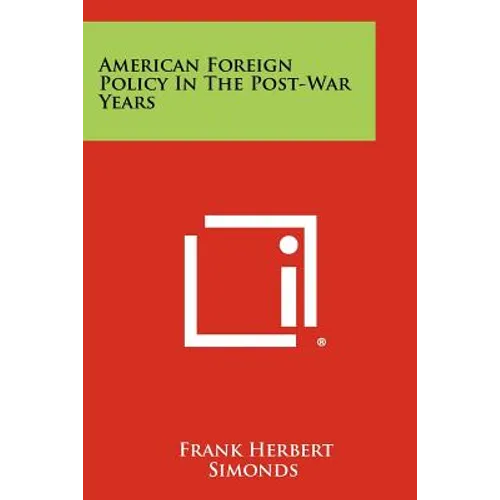 American Foreign Policy in the Post-War Years - Paperback