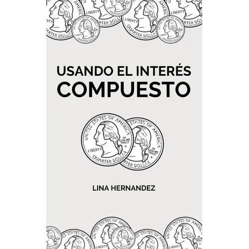 Usando el Interés Compuesto - Paperback