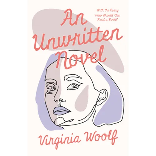 An Unwritten Novel: With the Essay 'How Should One Read a Book?' - Paperback
