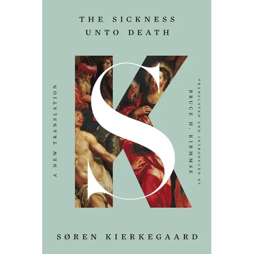 The Sickness Unto Death: A New Translation - Paperback