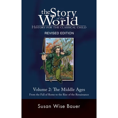 Story of the World, Vol. 2: History for the Classical Child: The Middle Ages - Hardcover