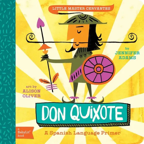 Don Quixote: A Babylit(r) Spanish Language Primer - Board Book