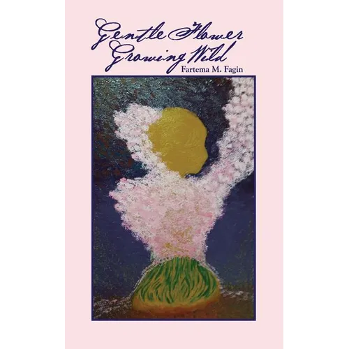 Gentle Flower Growing Wild - Paperback