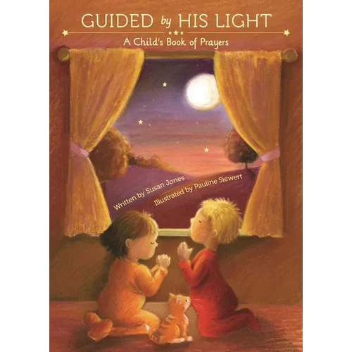 Guided by His Light: A Child's Bedtime Prayer Book - Hardcover
