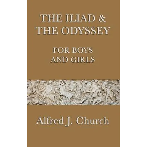 The Iliad & the Odyssey for Boys and Girls - Hardcover