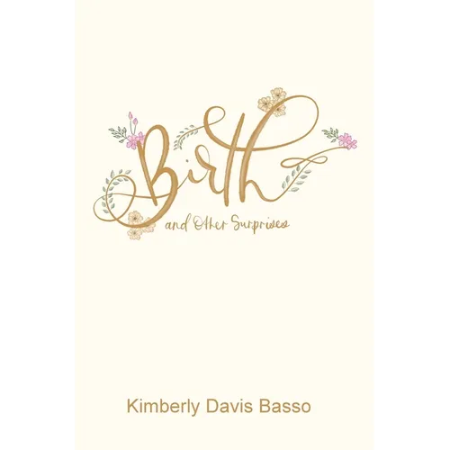 Birth and Other Surprises - Paperback