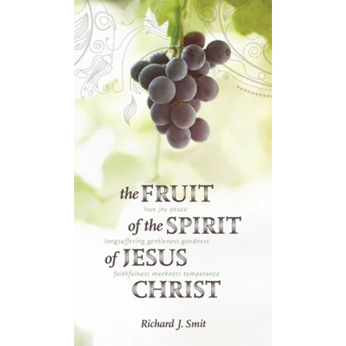 The Fruit of the Spirit of Jesus Christ - Paperback