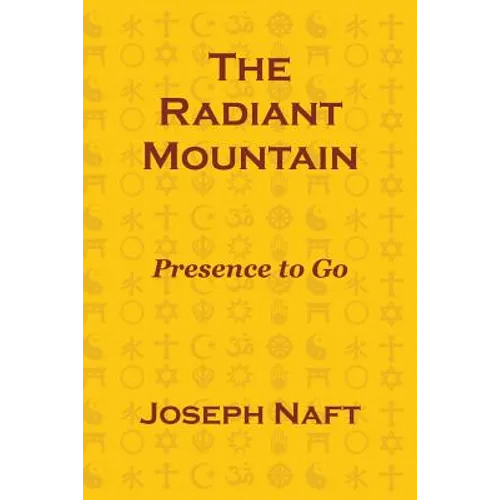 The Radiant Mountain: Presence to Go - Paperback