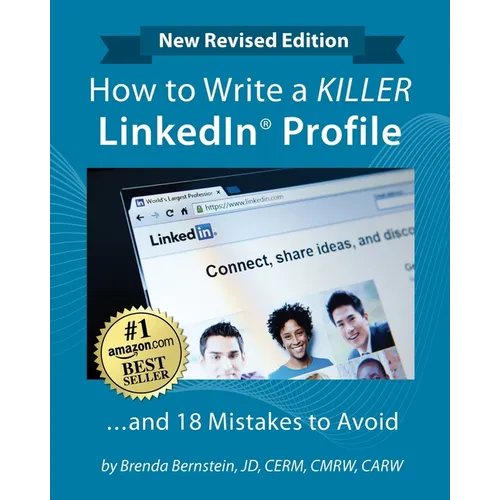 How to Write a KILLER LinkedIn Profile... And 18 Mistakes to Avoid: Updated for 2022 (16th Edition) - Paperback