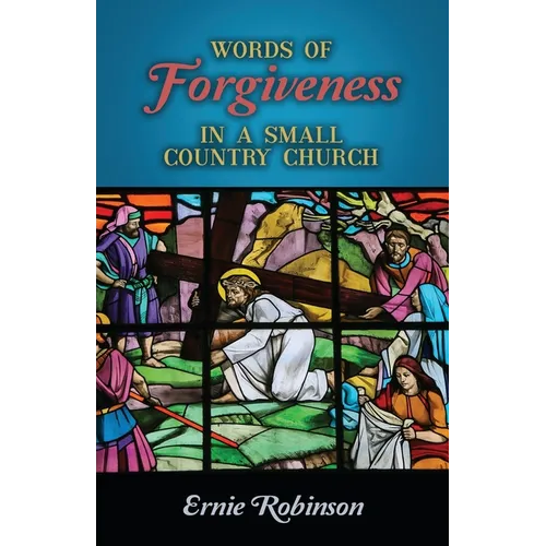 Words of Forgiveness in a Small Country Church - Paperback