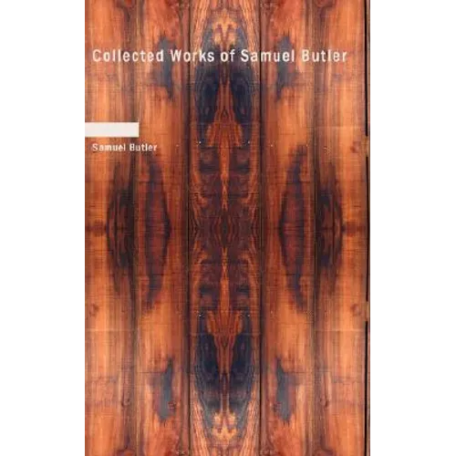 Collected Works of Samuel Butler - Paperback