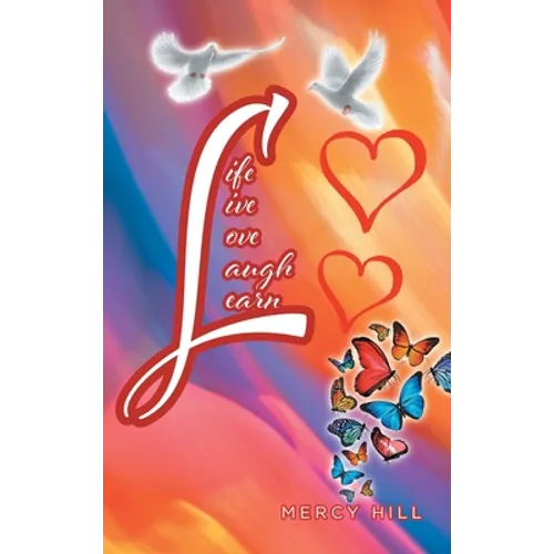 Life Live Love Laugh Learn - Hardcover