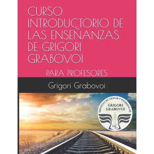 Curso Introductorio de Las Enseñanzas de Grigori Grabovoi: Para Profesores - Paperback