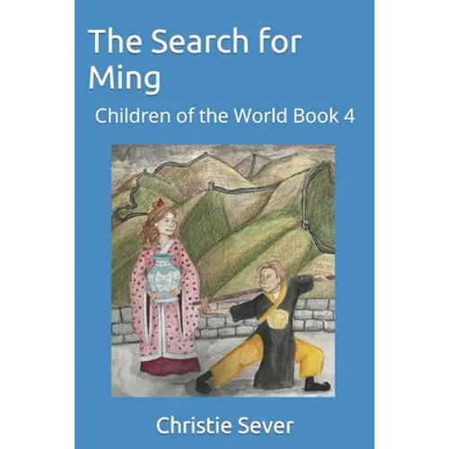 The Search for Ming: Children of the World Book 4 - Paperback