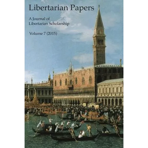 Libertarian Papers, Vol. 7 (2015) - Paperback
