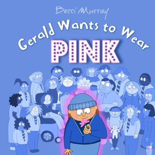 Gerald Wants to Wear Pink - Paperback