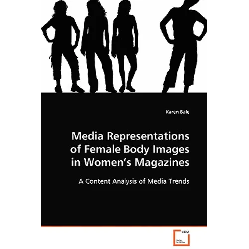 Media Representations of Female Body Images in Women's Magazines - Paperback