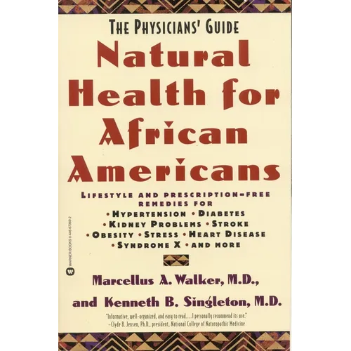 Natural Health for African Americans: The Physicians' Guide - Paperback