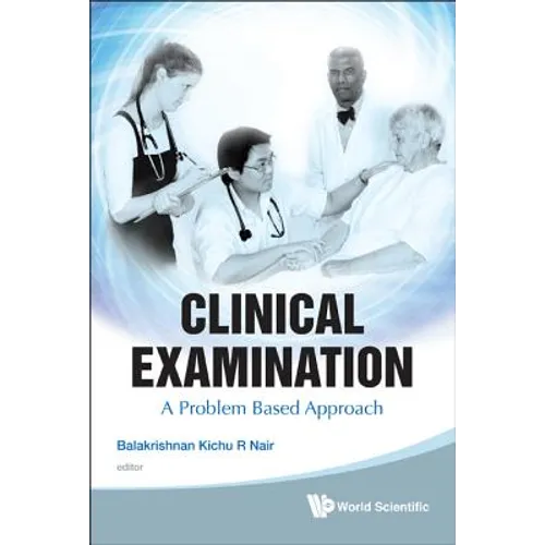 Clinical Examination: A Problem Based Approach - Hardcover