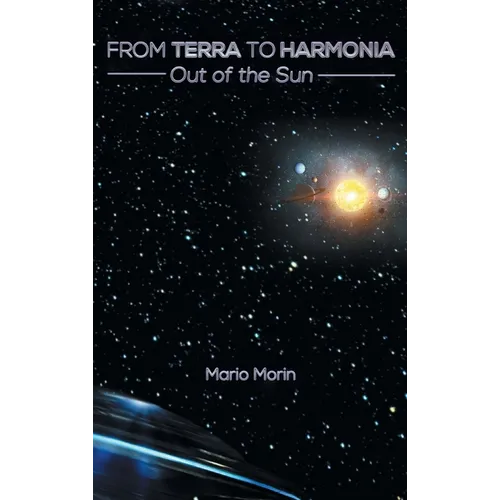 From Terra to Harmonia: Out of the Sun - Hardcover