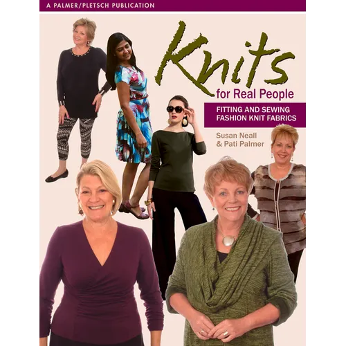 Knits for Real People: Fitting and Sewing Fashion Knit Fabrics - Paperback
