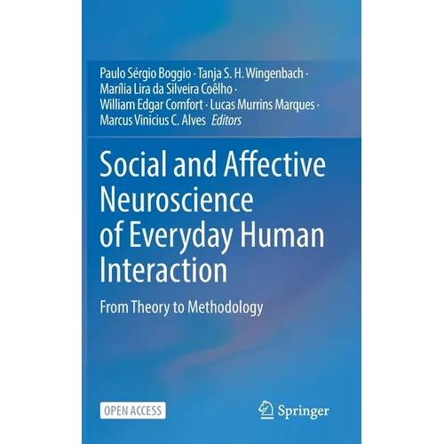 Social and Affective Neuroscience of Everyday Human Interaction: From Theory to Methodology - Hardcover