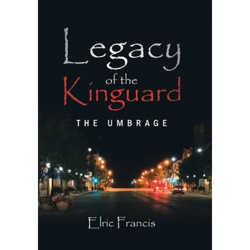 Legacy of the Kinguard: The Umbrage - Hardcover