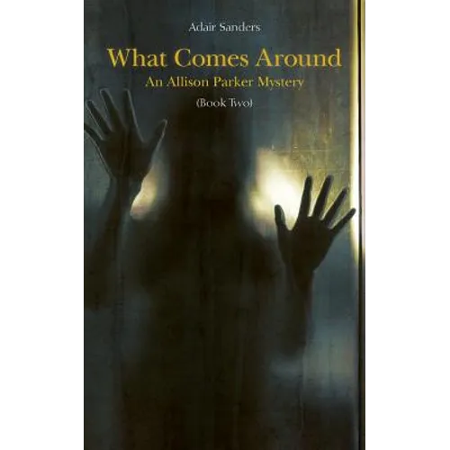 What Comes Around: An Allison Parker Mystery - Paperback