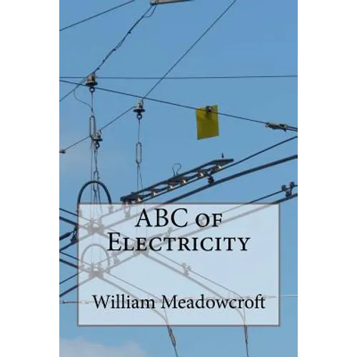 ABC of Electricity: William Henry Meadowcroft - Paperback