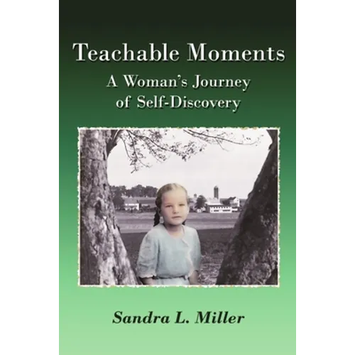 Teachable Moments: A Woman's Journey of Self-Discovery - Paperback