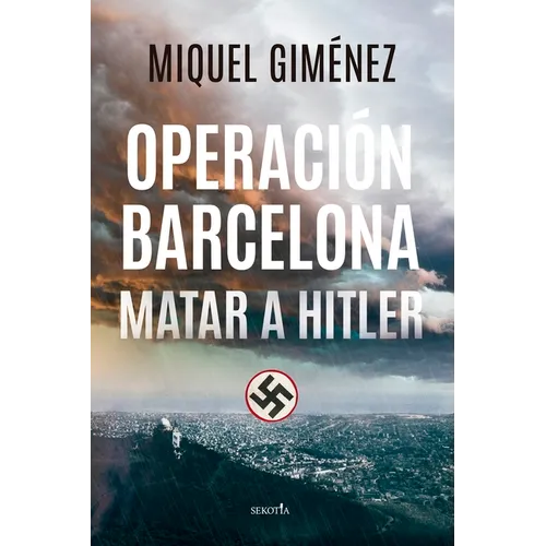 Operación Barcelona: Matar a Hitler - Paperback